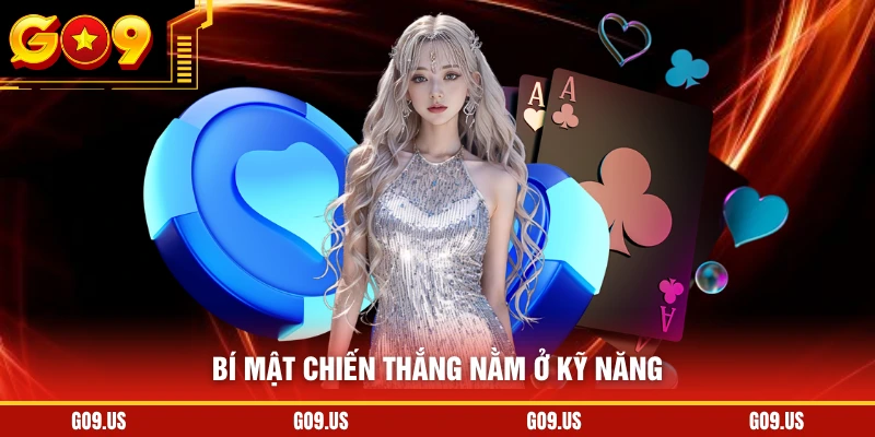 Bí mật chiến thắng nằm ở kỹ năng