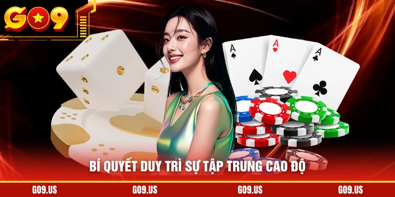 Bí quyết duy trì sự tập trung cao độ