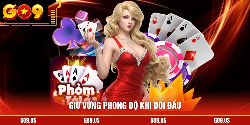 Giữ vững phong độ khi đối đầu