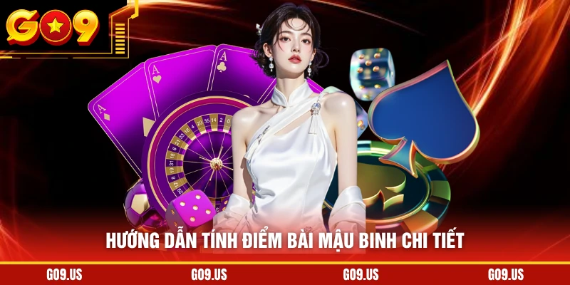 Hướng dẫn tính điểm bài mậu binh chi tiết