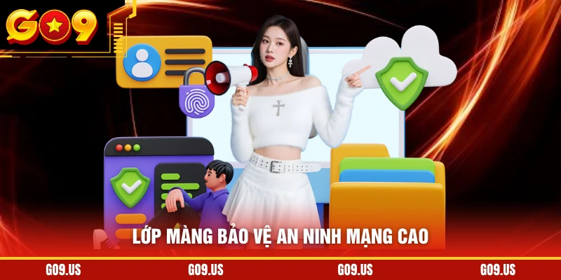 Lớp màng bảo vệ an ninh mạng cao