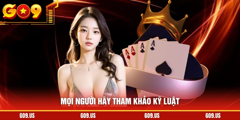 Mọi người hãy tham khảo kỹ luật