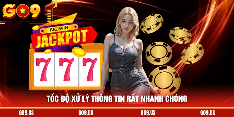 Tốc độ xử lý thông tin rất nhanh chóng