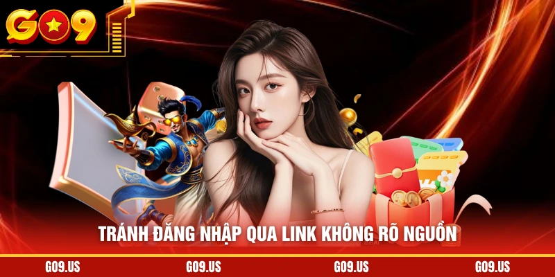 Tránh đăng nhập qua link không rõ nguồn