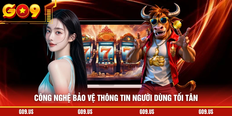 Công nghệ bảo vệ thông tin người dùng tối tân