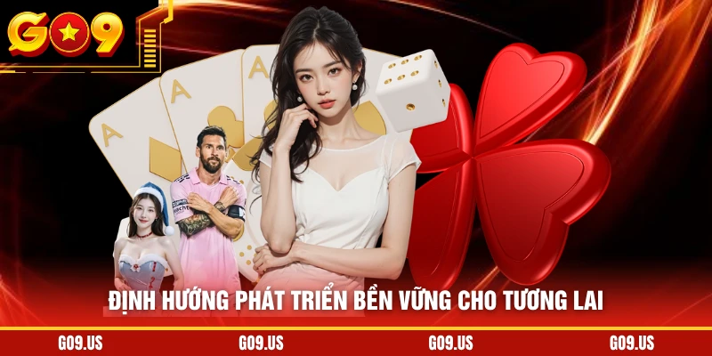 Định hướng phát triển bền vững cho tương lai