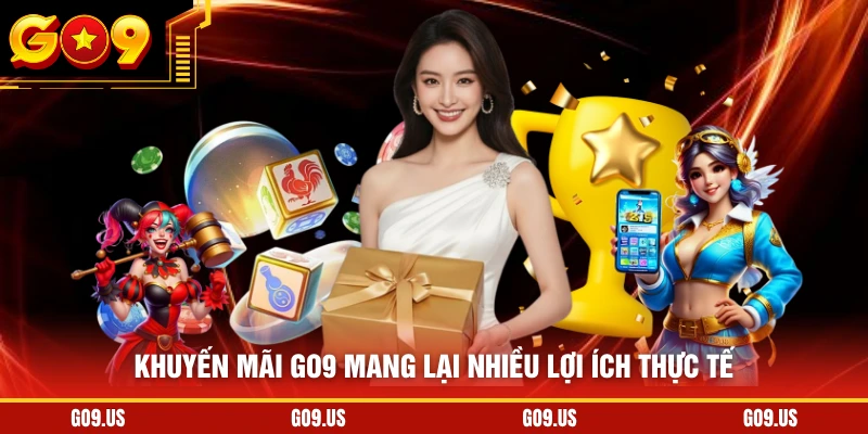 Khuyến mãi GO9 mang lại nhiều lợi ích thực tế