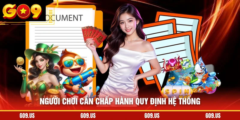 Người chơi cần chấp hành quy định hệ thống