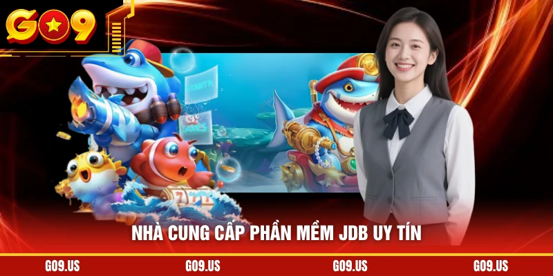 Nhà cung cấp phần mềm JDB uy tín
