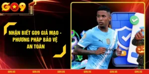 Nhận Biết GO9 Giả Mạo - Phương Pháp Bảo Vệ An Toàn