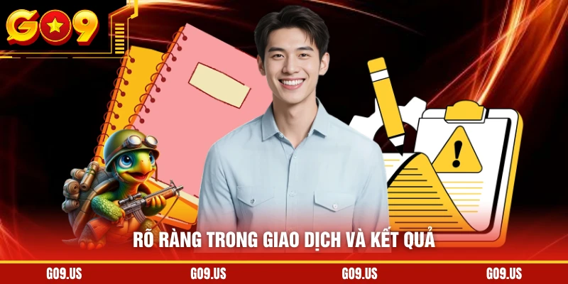 Rõ ràng trong giao dịch và kết quả