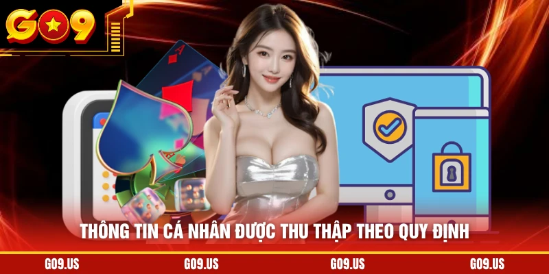 Thông tin cá nhân được thu thập theo quy định