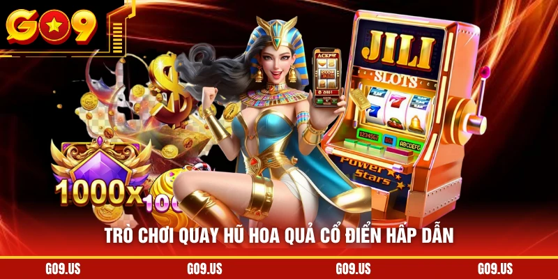 Trò chơi quay hũ hoa quả cổ điển hấp dẫn