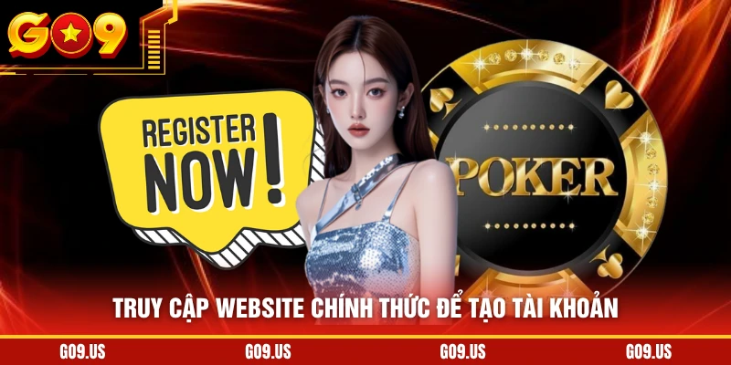 Truy cập website chính thức để tạo tài khoản