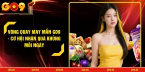 Vòng Quay May Mắn GO9 - Cơ Hội Nhận Quà Khủng Mỗi Ngày
